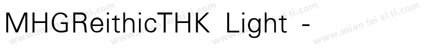 MHGReithicTHK Light 亮体字体转换